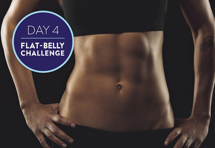 Flat Belly Challenge Day 4 Popsugar Fitness