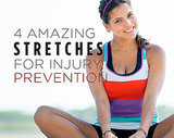4 Amazing Stretches for Injury Prevention 4 Amazing Stretches for Injury Prevention
