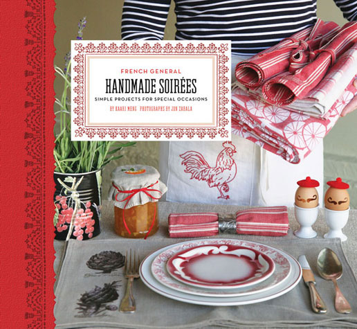 French General: Handmade Soirées Simple Projects For Special Occasions