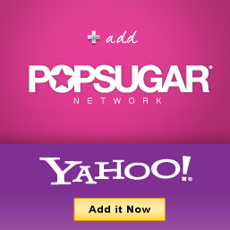 What Do You Come to the PopSugar Network For?