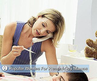 Popular Worries For Present-Day Mamas 