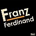 Franz Ferdinand, <b>Franz Ferdinand</b>