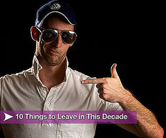 10 Things We'd Like to Leave in This Decade