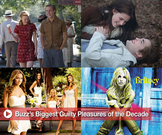 Buzz's Biggest Guilty Pleasures of the Decade Buzz's Biggest Guilty Pleasures of the Decade