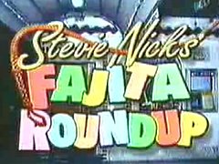 Stevie Nicks' Fajita Round-Up