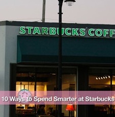 10 Ways to Spend Smarter at Starbucks