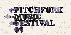 Listen Up: Best of Pitchfork Music Festival '09 Listen Up: Best of Pitchfork Music Festival '09