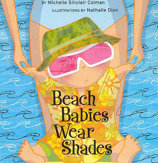 Beach Babies Wear Shades