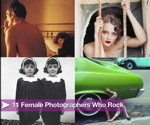 11 Female Photographers Who Rock 11 Female Photographers Who Rock