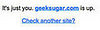 DownForEveryoneOrJustMe Tells You if Your Fave Website is Down...or Not