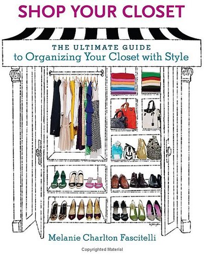 Fab Read: Shop Your Closet – The Ultimate Guide to Organizing Your Closet With Style 