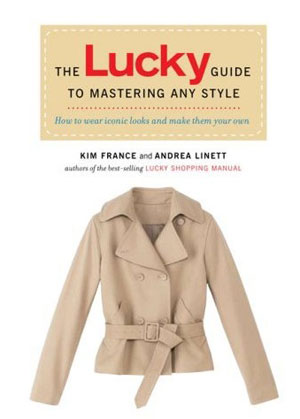 Fab Read: The Lucky Guide to Mastering Any Style, How to Wear Iconic Looks and Make Them Your Own Fab Read: The Lucky Guide to Mastering Any Style, How to Wear Iconic Looks and Make Them Your Own