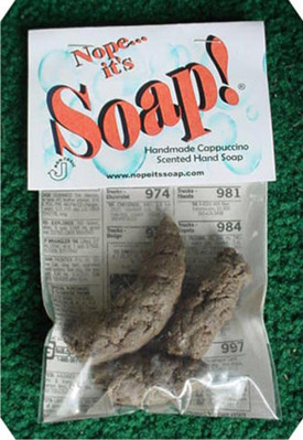 Nope . . . It's Soap! Nope . . . It's Soap!