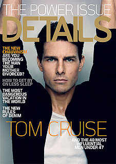 Photos and Quotes of Tom Cruise on the Cover of Details Magazine Power Issue