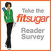 Getting to Know You: Take the FitSugar Survey