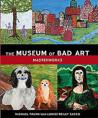 Book of the Day: The Museum of Bad Art — Masterworks Book of the Day: The Museum of Bad Art — Masterworks