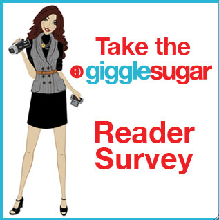 Please Take GiggleSugar's Reader Survey!