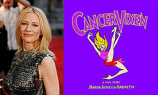 Cate Blanchett Looking to Adapt Cancer Vixen