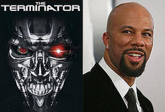 Common Gives Us A Reason to See Terminator 4 Common Gives Us A Reason to See Terminator 4