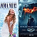 Mamma Mia! and The Dark Knight