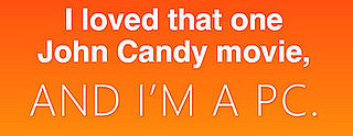 I Like to Waste Time on the Internet. . . And I'm a PC 