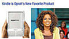 Does Oprah's Endorsement Make You Want a Kindle More? 
