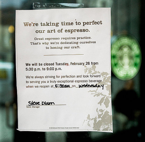 Starbucks Shuts Down to Refocus Starbucks Shuts Down to Refocus
