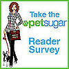 Please Take PetSugar's Survey!