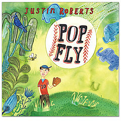 Texts and Tunes: Justin Roberts Hits a Pop Fly with Latest CD