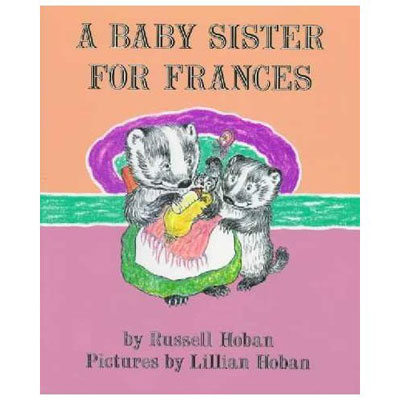 A Baby Sister for Frances A Baby Sister for Frances