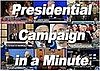 Watch: Presidential Campaign in a Minute
