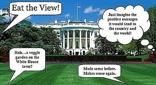 This Just In: Eat the View Petitions For White House Edible Garden