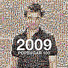 Slideshow of the 2009 PopSugar 100!