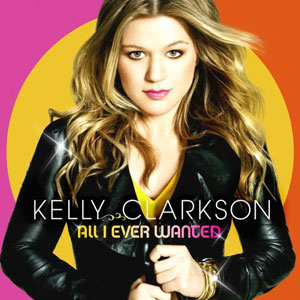 First Listen: Kelly Clarkson, All I Ever Wanted