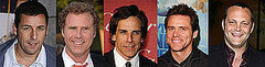 Which of the Five Most Bankable Comedic Actors Is Your Favorite? Which of the Five Most Bankable Comedic Actors Is Your Favorite?