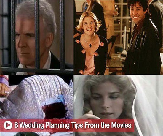 Eight Wedding Planning Tips From the Movies Eight Wedding Planning Tips From the Movies