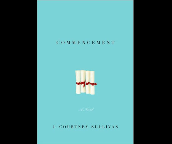 Commencement by J. Courtney Sullivan Commencement by J. Courtney Sullivan