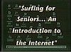 Surfing For Seniors Teaches Elderly People How to Use the Internet