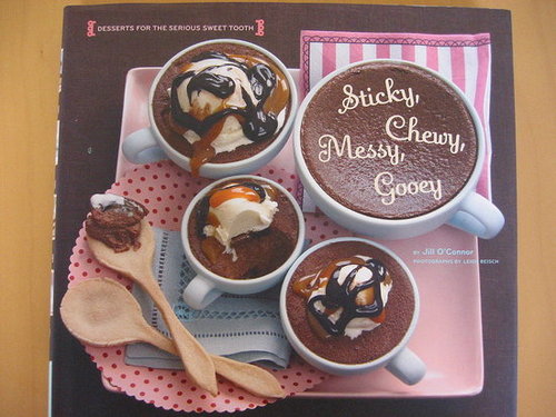 Cookbook Review: Sticky, Chewy, Messy, Gooey by Jill O'Connor