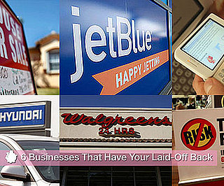 6 Businesses That Have Your Laid-Off Back