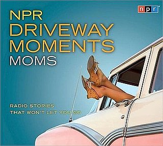 NPR Driveway Moments Moms