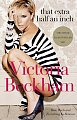 Fab Read: That Extra Half an Inch: Hair, Heels and Everything in Between by Victoria Beckham