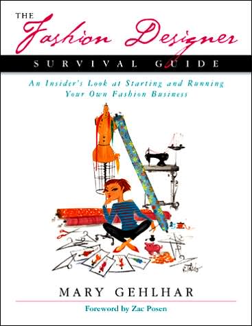 Fab Read: The Fashion Designer Survival Guide, An Insider's Look at Starting and Running Your Own Fashion Business 