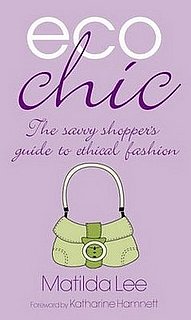 Fab Read: Eco Chic, The Savvy Shopper's Guide to Ethical Fashion 