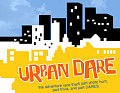 I Double Dog Dare You: Urban Dare