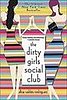 The Dirty Girls Bring Their Social Club to the Big Screen