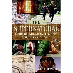 Amazon.com: The "Supernatural" Book of Monsters, Spirits, Demons, and Ghouls: Books: Alex Irvine