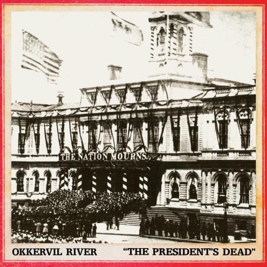 Song of the Day: Okkervil River, "The President's Dead"
